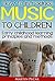 How To Introduce Music To Children: Early childhood learning principles and methods (EduMusica - music education for children Book 1)