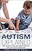 Autism Explained: How an Au...