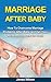 Marriage After Baby: How to Overcome Marriage Problems After Baby and Get Your Relationship Back on Track