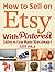 How to Sell on Etsy With Pi...