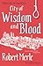 City of Wisdom and Blood (F...
