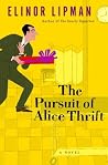 The Pursuit of Alice Thrift by Elinor Lipman