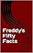 Freddy's Fifty Facts: Five Nights at Freddy's Facts and Trivia