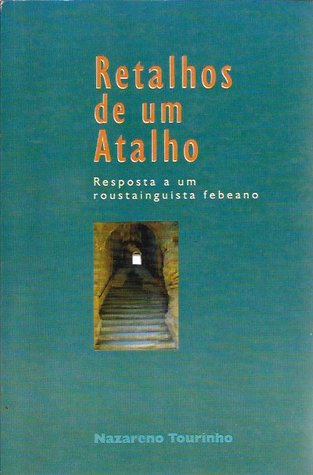 Retalhos de um Atalho - REposta a um roustainguista febeano (Paperback)
