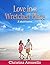 Love in a Wretched Place: A...