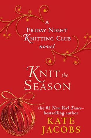 Knit the Season (Friday Night Knitting Club, #3)