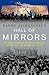 Hall of Mirrors: The Great Depression, the Great Recession, and the Uses-and Misuses-of History