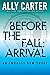 Before the Fall: Arrival (E...