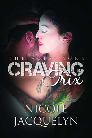 Craving Trix (The Aces' Sons, #1)