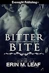 Bitter Bite by Erin M. Leaf Bitter Bite by Erin M. Leaf