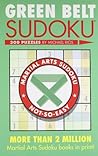 Green Belt Sudoku® (Martial Arts Puzzles Series)