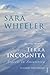Terra Incognita by Sara Wheeler Terra Incognita by Sara Wheeler