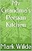 My Grandma's Persian Kitchen