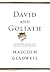 David and Goliath by Malcolm Gladwell