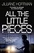 All the Little Pieces by Jilliane Hoffman
