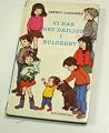Vi har det dejlig...
