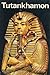 Tutankhamon: faaraon elämä ja kuolema