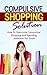 Compulsive Shopping Solution: How To Overcome Compulsive Shopping And Spending Addiction For Good (Addiction Recovery; Additictions)