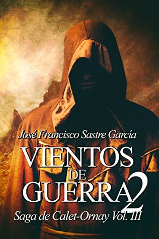 Vientos de guerra 2 (Saga de Calet-Ornay, #3)