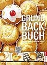 Grundbackbuch: Ba...