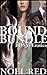 Bound Bundle: Three Erotic Shorts: (BDSM Billionaire Menage Erotica)