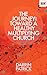 The Journey: Toward a Healthy Multiplying Church