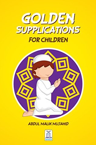 Golden Supplications For Children (Kindle Edition)