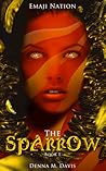 The Sparrow by Denna M. Davis