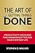 The Art of Getting Things Done: Productivity Hacks and Time Management Tips for Your Everyday Life (Time Management Books)