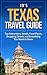Texas Travel Guide: Top Attractions, Hotels, Food Places, Shopping Streets, and Everything You Need to Know (JB's Travel Guides)