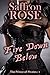 Fire Down Below by Saffron Rose