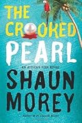 The Crooked Pearl (An Atticus Fish Novel, #3).