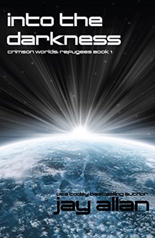Into the Darkness (Crimson Worlds Refugees #1)