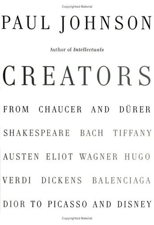 Creators: From Chaucer and Durer to Picasso and Disney (Hardcover)