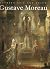 Gustave Moreau: Between Epic and Dream