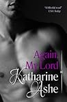 Again, My Lord by Katharine Ashe