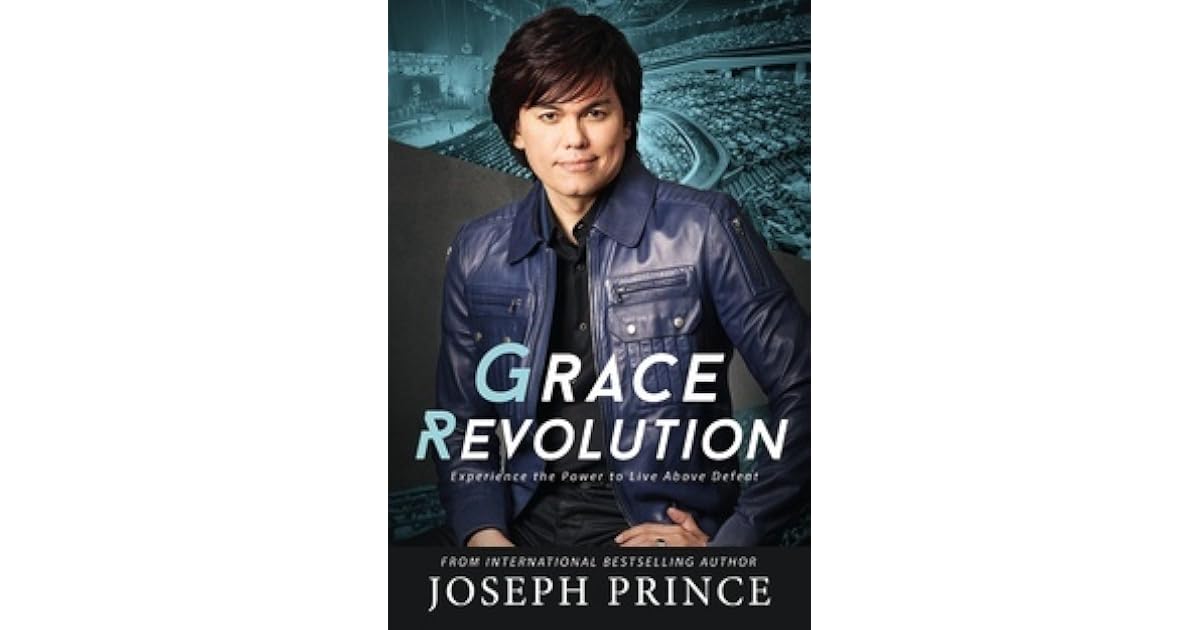 Grace Revolution Experience the Power to Live Above Defeat by Joseph