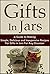 Gifts In Jars by Christina Stone
