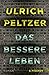 Das bessere Leben