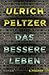 Das bessere Leben