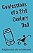 Confessions of a 21st Century Dad