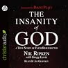 The Insanity of G...