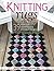 Knitting Rugs: 39 Traditional, Contemporary, Innovative Designs