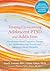 Treating Co-occurring Adolescent PTSD and Addiction: Mindfulness-Based Cognitive Therapy for Adolescents with Trauma and Substance-Abuse Disorders