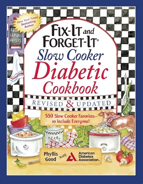 Fix-It and Forget-It Slow Cooker Diabetic Cookbook: 550 Slow Cooker Favorites―to Include Everyone (Fix-It and Enjoy-It!)
