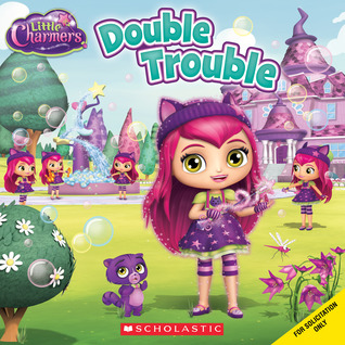 The Double Trouble (Little Charmers)