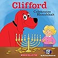 Clifford Celebrates Hanukkah (Classic Storybook)