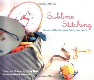 Sublime Stitching: Hundreds of Hip Embroidery Patterns and How-To (Spiral-bound)