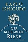 Der begrabene Riese by Kazuo Ishiguro