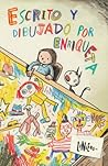Escrito y dibujado por Enriqueta by Liniers